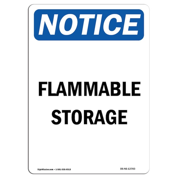 Signmission Safety Sign, OSHA Notice, 14" Height, Flammable Storage Sign, Portrait - OS-NS-D-1014-V-12783