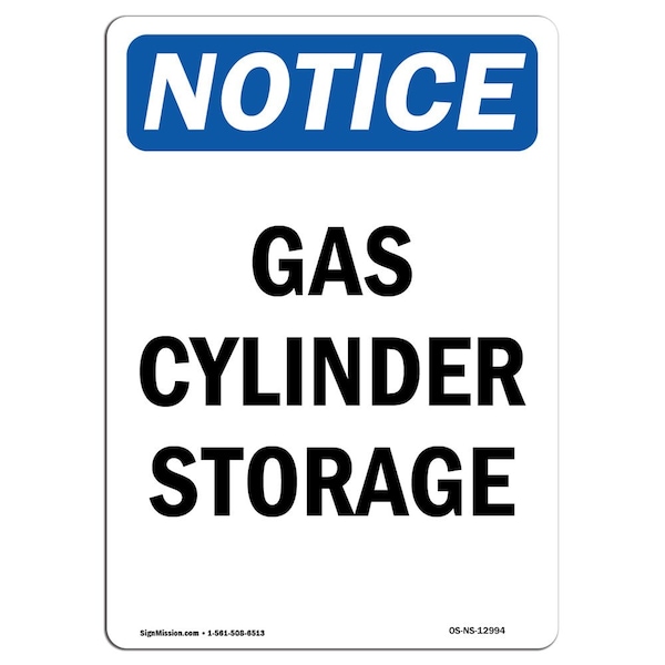 Signmission Safety Sign, OSHA Notice, 18" Height, Rigid Plastic, Gas Cylinder Storage Sign, Portrait - OS-NS-P-1218-V-12994