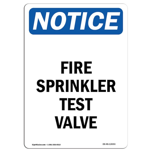 Signmission OSHA Notice Sign, Fire Sprinkler Test Valve, 10in X 7in Aluminum, 7" W, 10" L, Portrait - OS-NS-A-710-V-12690