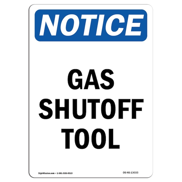 Signmission Safety Sign, OSHA Notice, 14" Height, Rigid Plastic, Gas Shutoff Tool Sign, Portrait - OS-NS-P-1014-V-13033