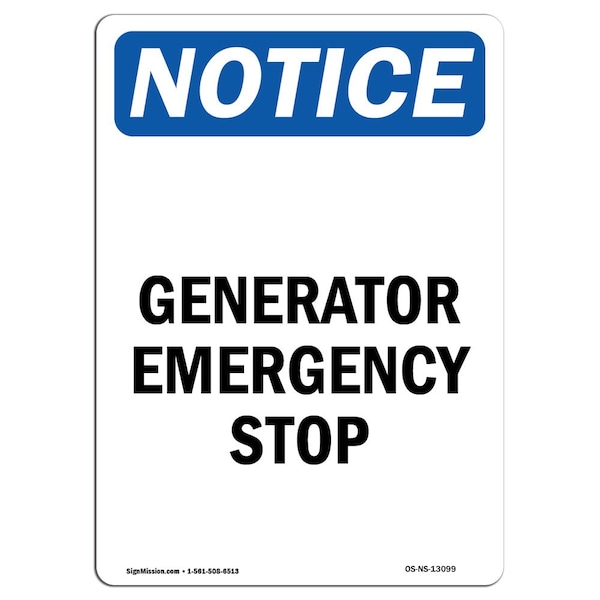 Signmission Safety Sign, OSHA Notice, 14" Height, Generator Emergency Stop Sign, Portrait - OS-NS-D-1014-V-13099