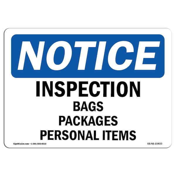 Signmission OSHA Sign, 7" H, Rigid Plastic, NOTICE Inspection Bags Packages Personal Items Sign, Landscape - OS-NS-P-710-L-15833