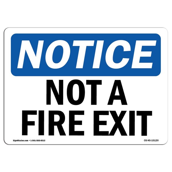 Signmission OSHA Notice Sign, Not A Fire Exit, 10in X 7in Aluminum, 7"W, 10" L, Landscape, Not A Fire Exit Sign - OS-NS-A-710-L-15120