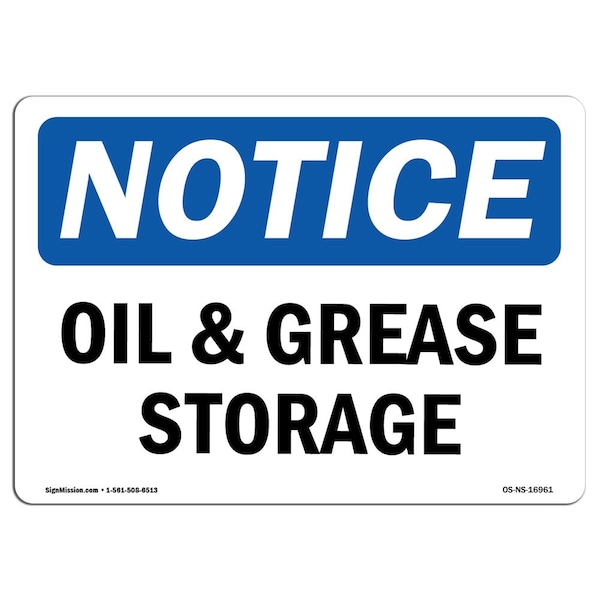 Signmission Safety Sign, OSHA Notice, 7" Height, Oil And Grease Storage Sign, Landscape - OS-NS-D-710-L-16961