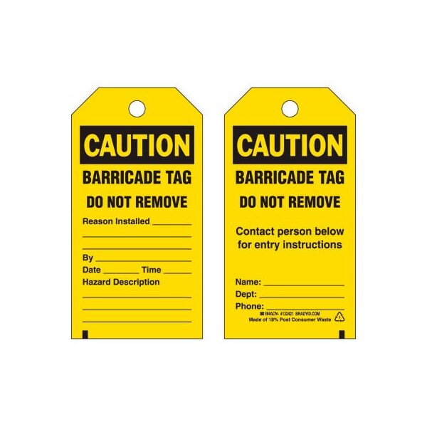 Brady Brady Caution Barricade Tag, 2 Sided, 25/Pkg, Polyester, 3inW x 5-3/4inH - 132421