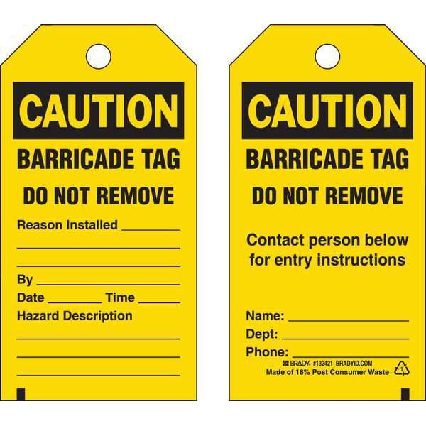 Brady Caution Tag, Lockout Tagout, Polyester, 5 3/4 in H x 3 in W, Black, Yellow, Rectangle, 25 PK - 132421