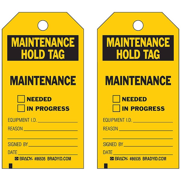 Brady Maintenance Hold Tag, Maintenance Needed In Progress, 3 in W x 5 3/4 in H, 10 PK - 86535