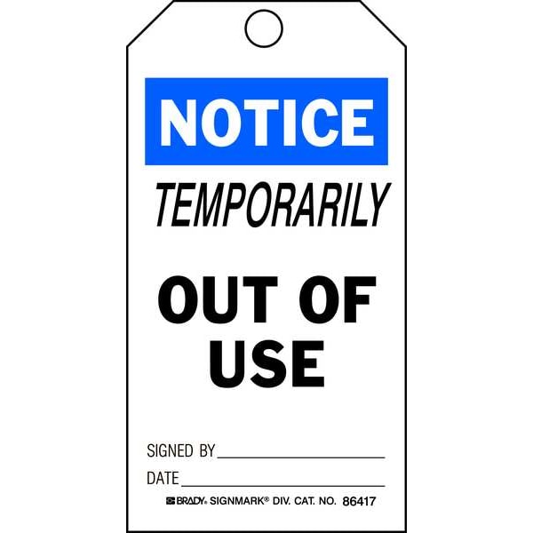 Brady Notice, Temporarily Out Of Use Signed By: Date:, 3 in W x 5 3/4 in H, 25 PK - 87003