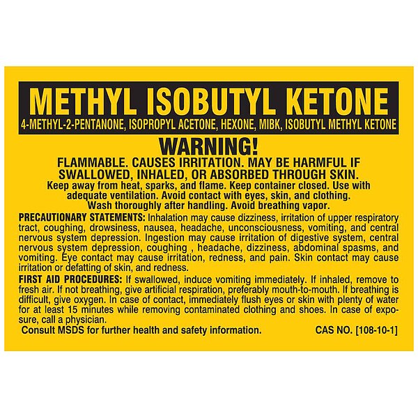 Brady Label, METHYL ISOBUTYL KETONE, Polyester, 2 7/8 in W, 2 in H - 7285PLS