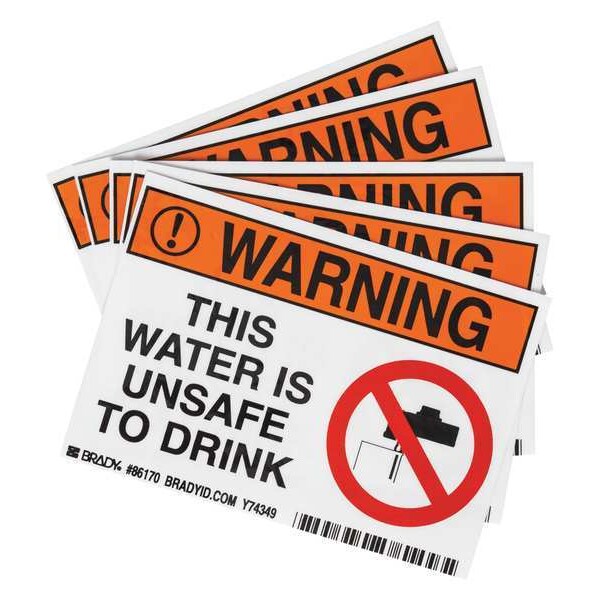 Brady Machine/Equipment Label, This Water is Unsafe to Drink, Polyester, 5 in W, 3 1/2 in H - 86170