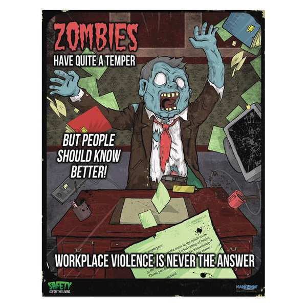 Mancomm Safety Poster, Zombies Have Tempers, Paper, 27 in W, 21 in H - 31P-106-01