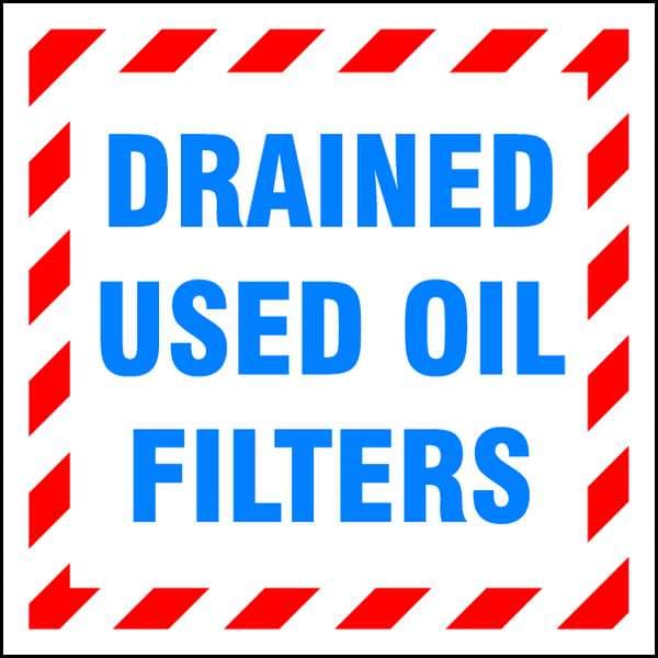 Accuform DOT Handling Label, Drained Used Oil Filters, Vinyl, 6" W, 6" H - MHZW505EVP