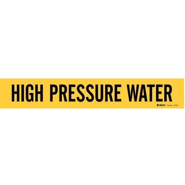 Brady Pipe Marker, High Pressure Water, Yellow, 7142-1 - 7142-1