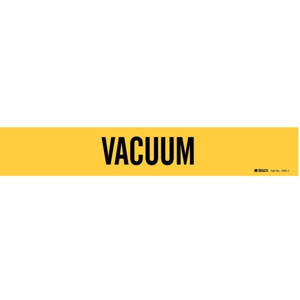 Brady Pipe Marker, Vacuum, Yel, 2-1/2 to 7-7/8 In - 7291-1