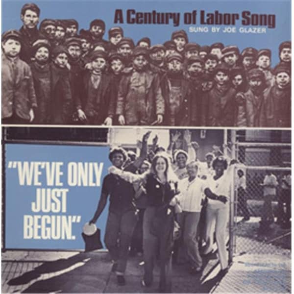 Smithsonian Folkways Smithsonian Folkways COLL-01934-CCD Weve Only Just Begun- A Century of Labor Song - COLL-01934-CCD