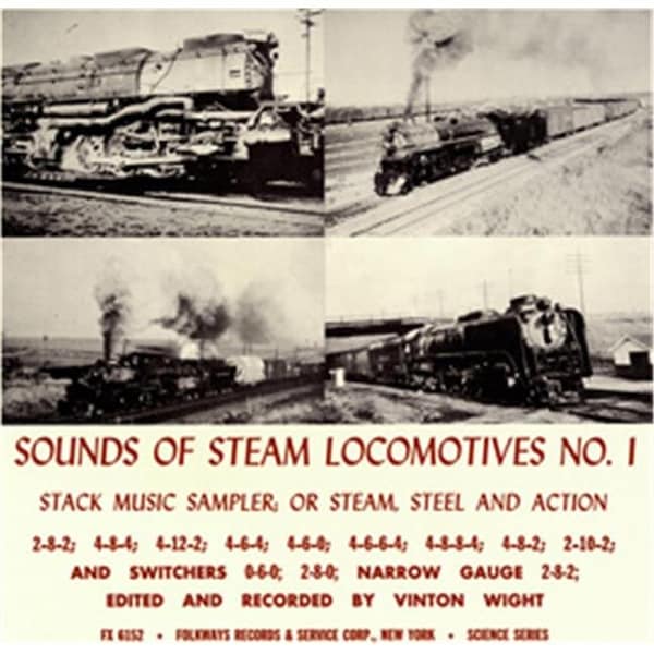 Smithsonian Folkways Smithsonian Folkways FW-06152-CCD Sounds of Steam Locomotives- No. 1- Stack Music Sampler- or Steam- Steel and Action - FW-06152-CCD