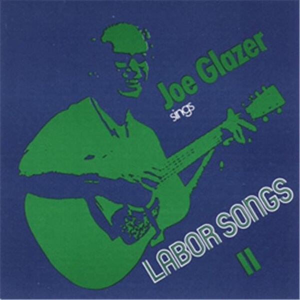 Smithsonian Folkways Smithsonian Folkways COLL-01944-CCD Joe Glazer Sings Labor Songs II - COLL-01944-CCD
