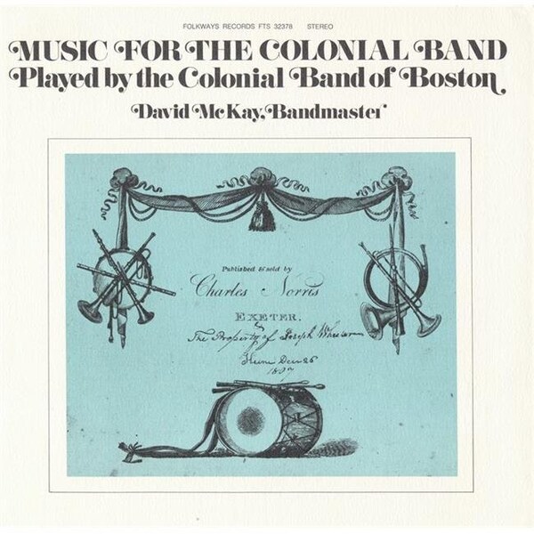 Smithsonian Folkways Smithsonian Folkways FW-32378-CCD Music for the Colonial Band- Played by the Colonial Band of Boston - FW-32378-CCD