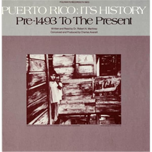 Smithsonian Folkways Smithsonian Folkways FW-05603-CCD Puerto Rico- Its History- Pre-1943 to the Present - FW-05603-CCD