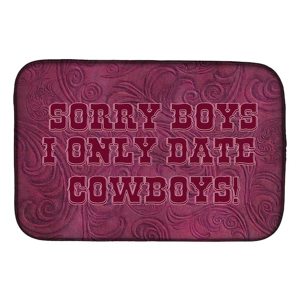 Carolines Treasures Sorry Boys I Only Date Cowboys in Pink Dish Drying Mat - SB3062DDM