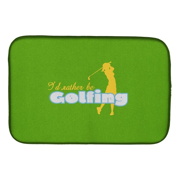 Carolines Treasures Id Rather be Golfing Woman on Green Dish Drying Mat - SB3093DDM