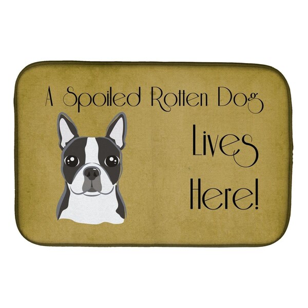 Carolines Treasures Boston Terrier Spoiled Dog Lives Here Dish Drying Mat - BB1451DDM