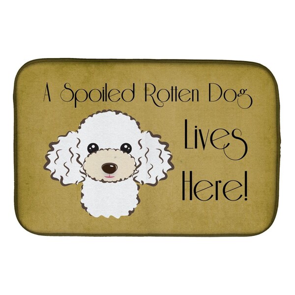 Carolines Treasures White Poodle Spoiled Dog Lives Here Dish Drying Mat - BB1505DDM