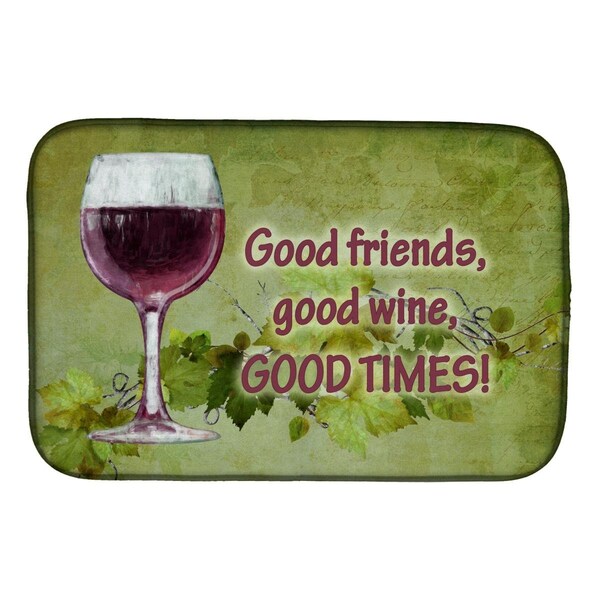 Carolines Treasures Good Friends; Good Wine; Good Times Dish Drying Mat - SB3070DDM