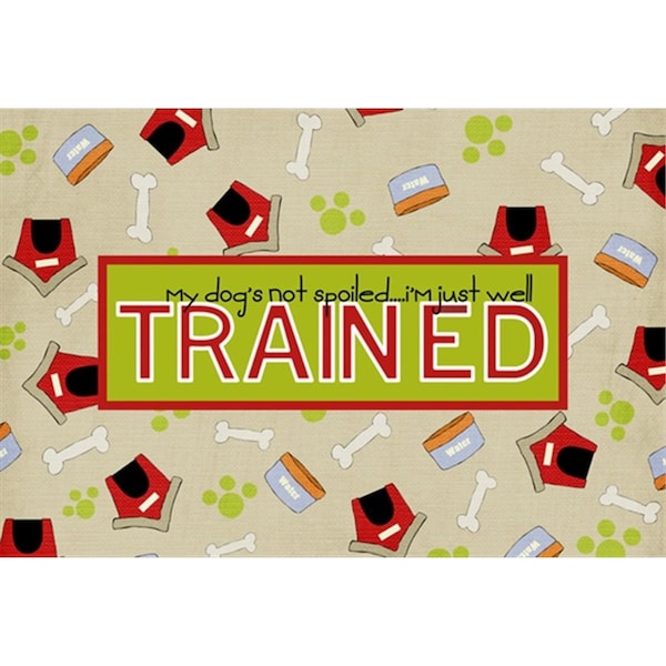 Carolines Treasures My Dogs Not Spoiled I Am Just Well Trained Fabric Placemat - SB3051PLMT