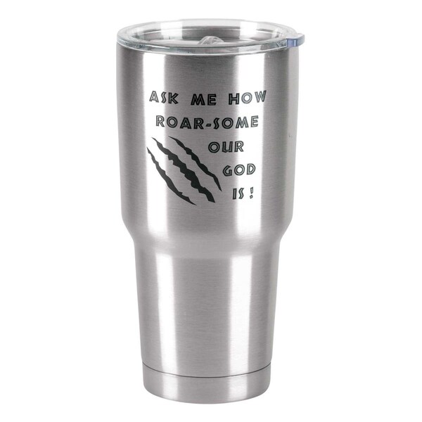 Dicksons 30 oz Lion Ask Me How Roar-Some Tumbler - SSTUM-111