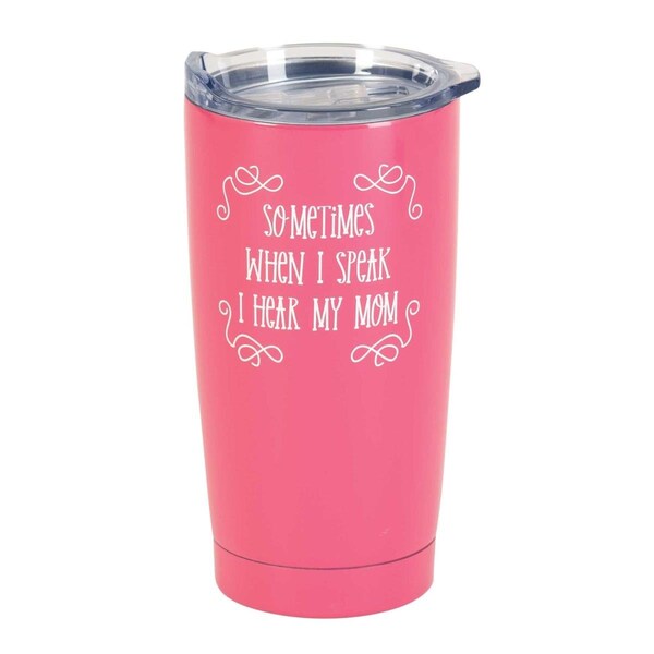 Dicksons Tumbler When I Speak, I Hear My Mom 20oz - SSTUMPK-36