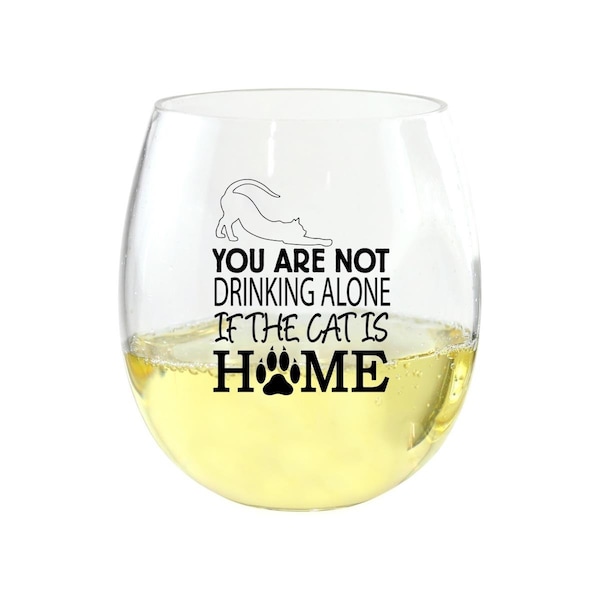 Zees Creations You Are Not Drinking Alone If the Cat is Home Ever Drinkware Wine Tumbler - ED1001-D6