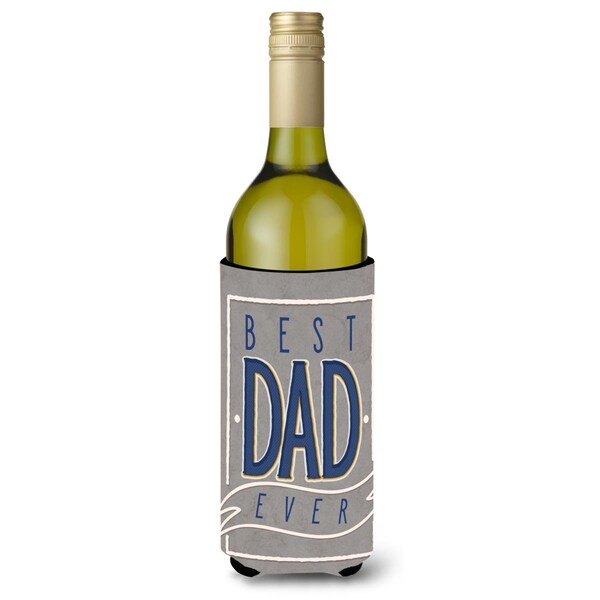 Carolines Treasures Best Dad Ever Wine Bottle Beverge Insulator Hugger - BB5430LITERK