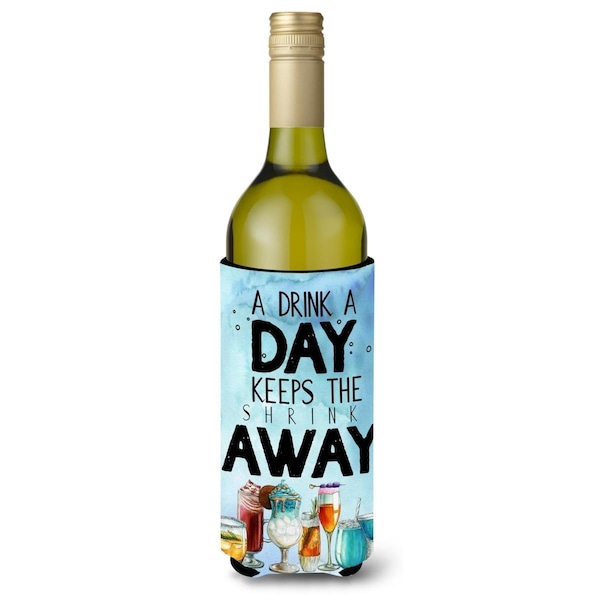 Carolines Treasures A Drink a Day Sign Wine Bottle Beverge Insulator Hugger - BB5410LITERK