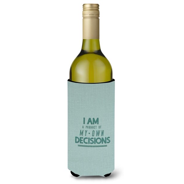 Carolines Treasures Product of My Own Decisions Wine Bottle Beverge Insulator Hugger - BB5456LITERK