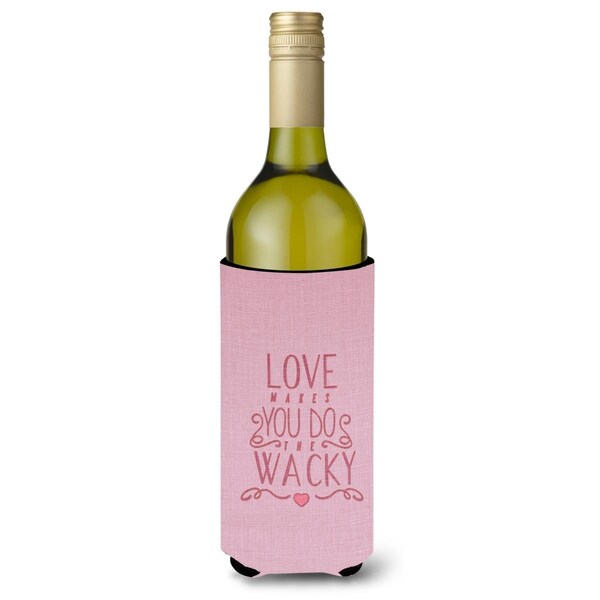 Carolines Treasures Love Makes You Do The Wacky Wine Bottle Beverge Insulator Hugger - BB5460LITERK