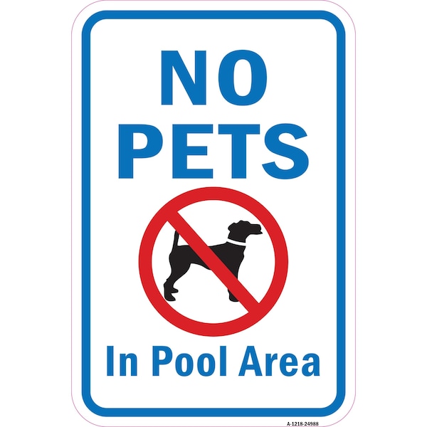 Signmission No Pets In Pool Area, Heavy-Gauge Aluminum Rust Proof Parking Sign - A-1218-24988