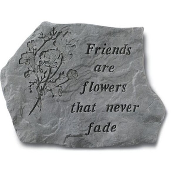 Kay Berry Inc Kay Berry- Inc. 67020 Friends Are Flowers That Never Fade - Memorial - 15.5 Inches x 11.5 Inches - 67020