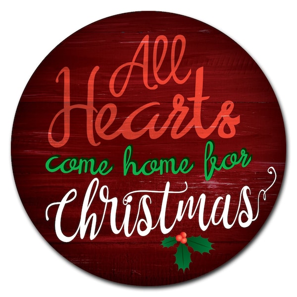 Signmission All Hearts Come Home For Christmas Corrugated Circle Yard Sign - C-24-CIR-WS-ALL HEARTS COME HOME FOR CHR
