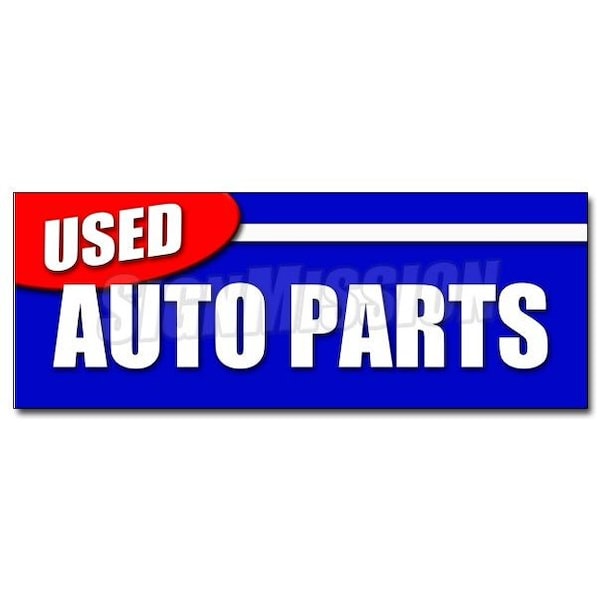 Signmission USED AUTO PARTS DECAL sticker all makes junkyard junk yard you pick pull - D-24 USED AUTO PARTS