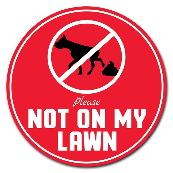 Signmission Corrugated Plastic Sign With Stakes 24in Circular-Not On My Lawn - C-24-CIR-WS-NOT ON MY LAWN