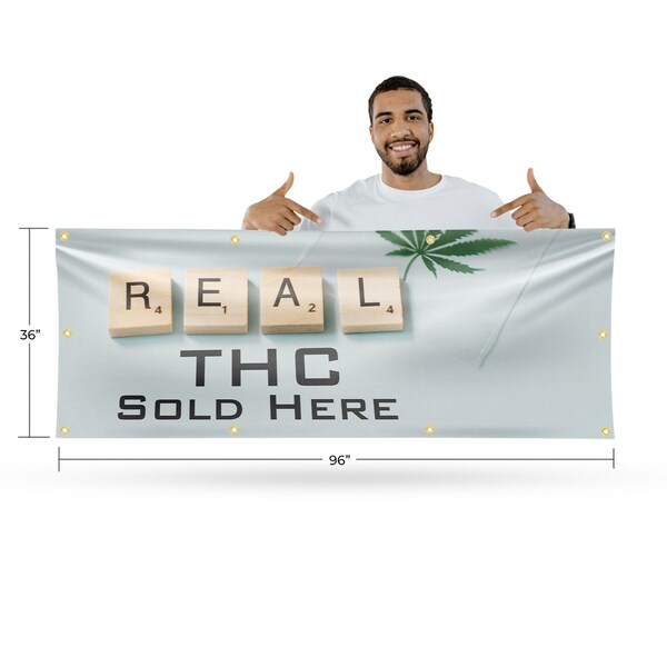 Signmission Real THC, 36 Inch x 96 Inch, Vinyl Banner - B-96-30830