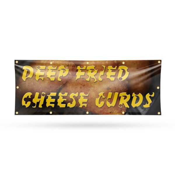 Signmission Deep Fried Cheese Curds, 48 Inch x 120 Inch, Vinyl Banner - B-120-30536