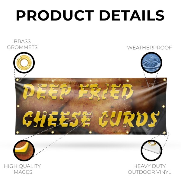 Signmission Deep Fried Cheese Curds, 48 Inch x 120 Inch, Vinyl Banner - B-120-30536