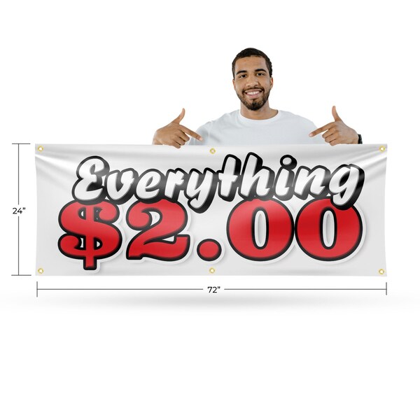 Signmission Everything 2 Dollars, 24 Inch x 72 Inch, Vinyl Banner - B-72-30567