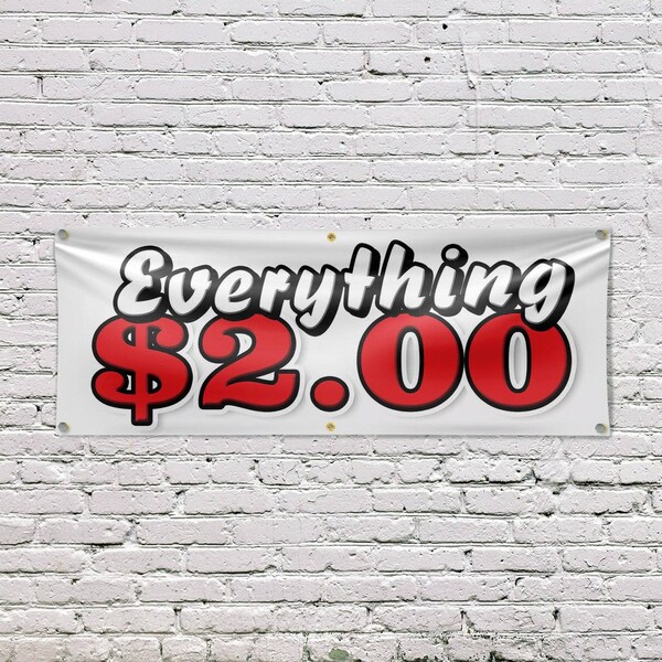 Signmission Everything 2 Dollars, 24 Inch x 72 Inch, Vinyl Banner - B-72-30567