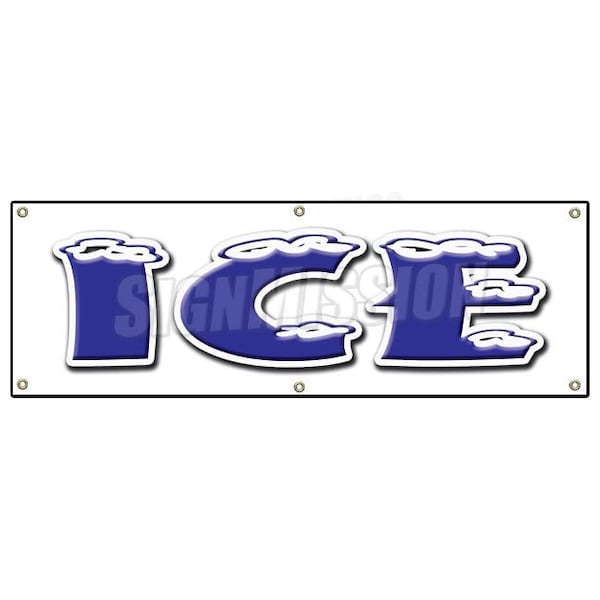 Signmission ICE BANNER SIGN cold store machine sign chest bag iced crystal clear picnic - B-72 ICE