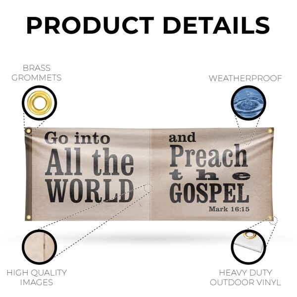 Signmission Go Into All The World, 18 Inch x 48 Inch, Vinyl Banner - B-30674