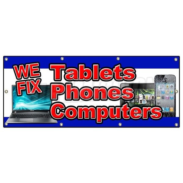 Signmission WE FIX TABLETS PHONES COMPUTERS BANNER SIGN screen repair cellphones - B-96 WE FIX TABLETS PHONES C
