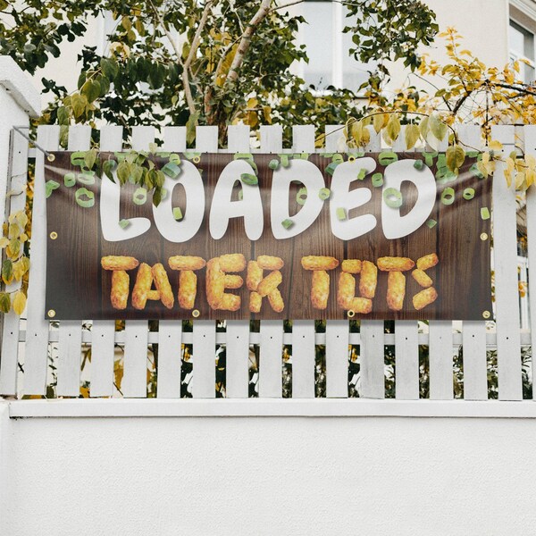 Signmission Loaded Tater Tots, 36 Inch x 96 Inch, Vinyl Banner - B-96-30728